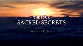 What are The Four Sacred Secrets - pkconsciousness | Preethaji | Krishnaji