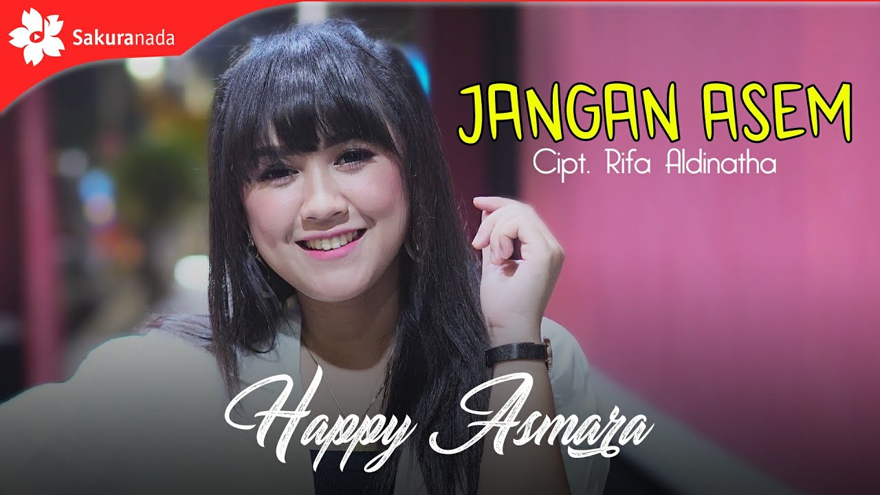 Happy Asmara - Jangan Asem (Official Music Video)