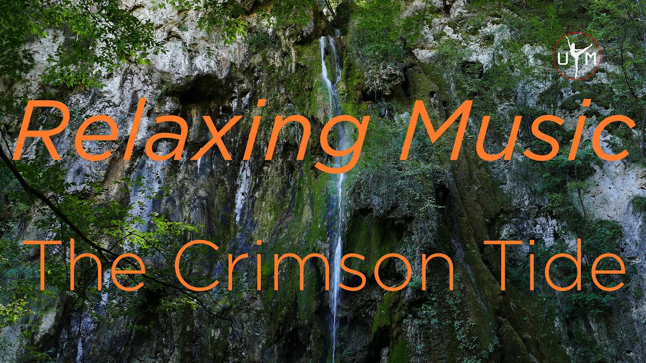 The Crimson Tide | Relaxing | Soothing | Sleep | Study | 