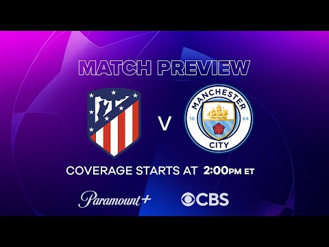 Atletico Madrid vs. Man City: Champions League Quarterfinal Preview &amp; Prediction | CBS Sports Golazo