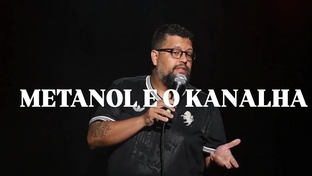 METANOL E O KANALHA 