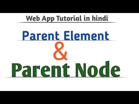 Parent Element and Parent Node in Javascript in hindi - YouTube