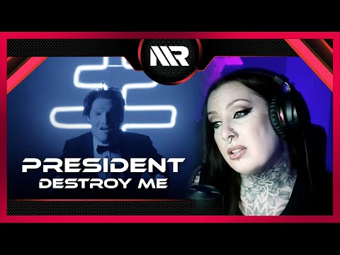 PRESIDENT - DESTROY ME (REACTION)