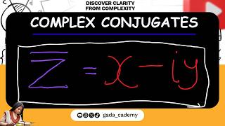 Complex Conjugate Explained: Definition & Solved Examples