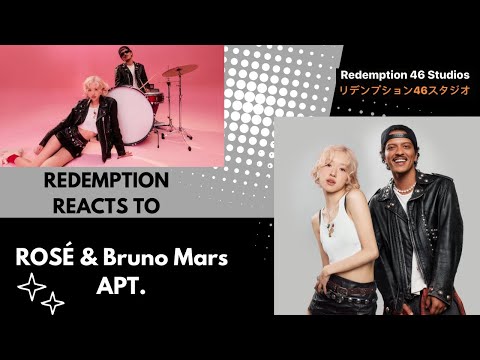 ROSÉ & Bruno Mars - APT. (Official Music Video) (Redemption Reacts)