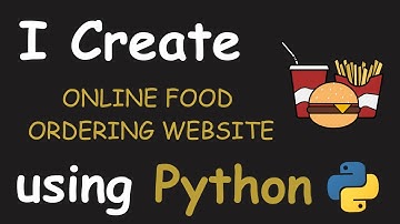 I CREATE FAST FOOD ORDERING WEBSITE USING PYTHON && PYTHON PROGRAMMING && PYTHON PROJECTS