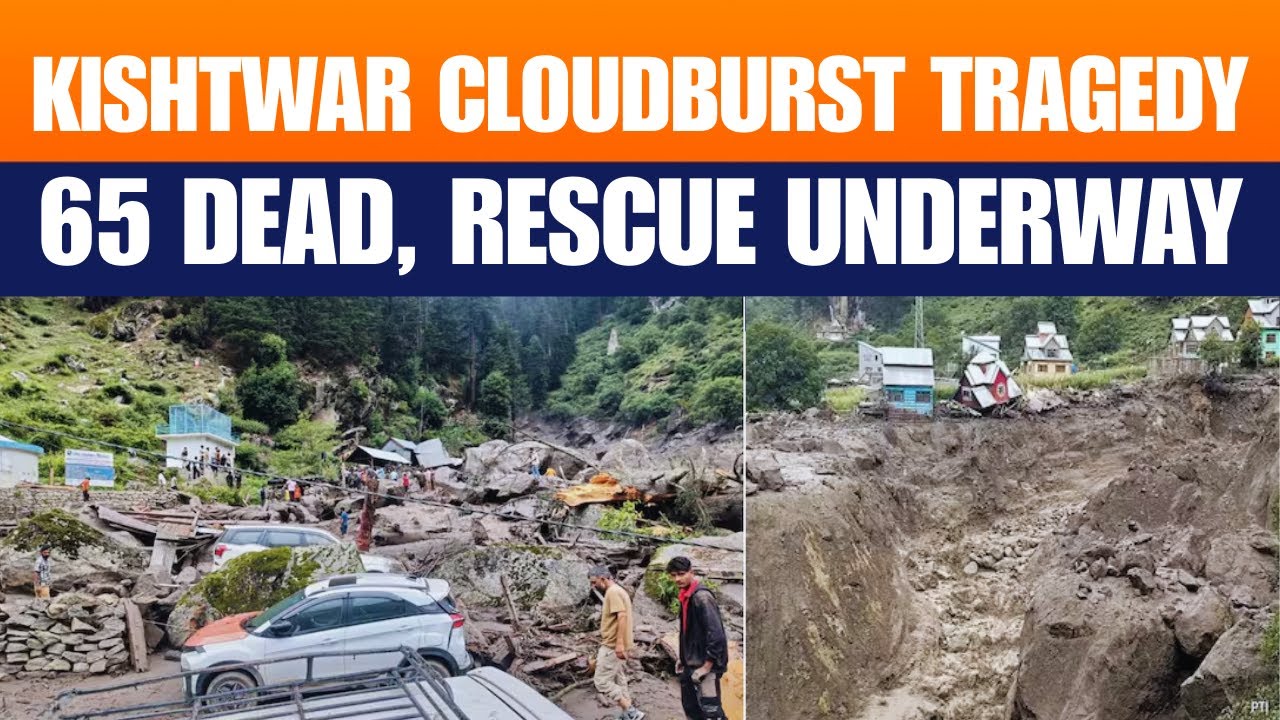 Kishtwar Cloudburst 2025: 65 Dead, Over 100 Missing | Tragedy Strikes Chasoti Village | News9