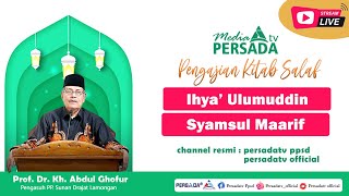  Hd 27022022ihya Ulumuddin Juz 2 U0026 Syamsul Maarifkh Abdul Ghofur Ppsunan Drajat