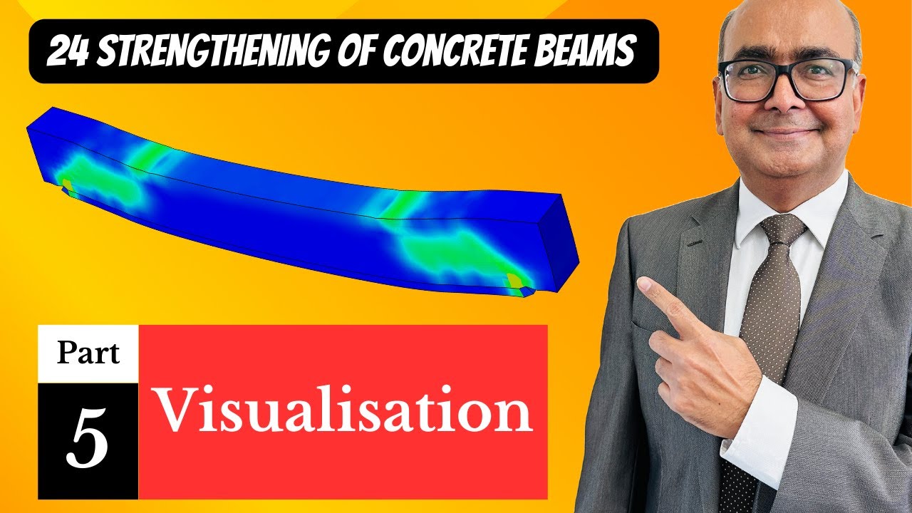24 – Part 5: Visualisation | Strengthening of concrete beams | ABAQUS Tutorial