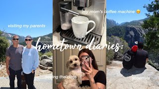 hometown diaries: visiting my parents, going to yosemite, etc.