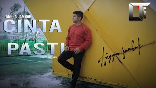 CINTA TAK PASTI _ ANGGA JAMBAK || OFFICIAL MUSIC VIDEO