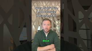 Block didn’t fire 4000 people because of AI