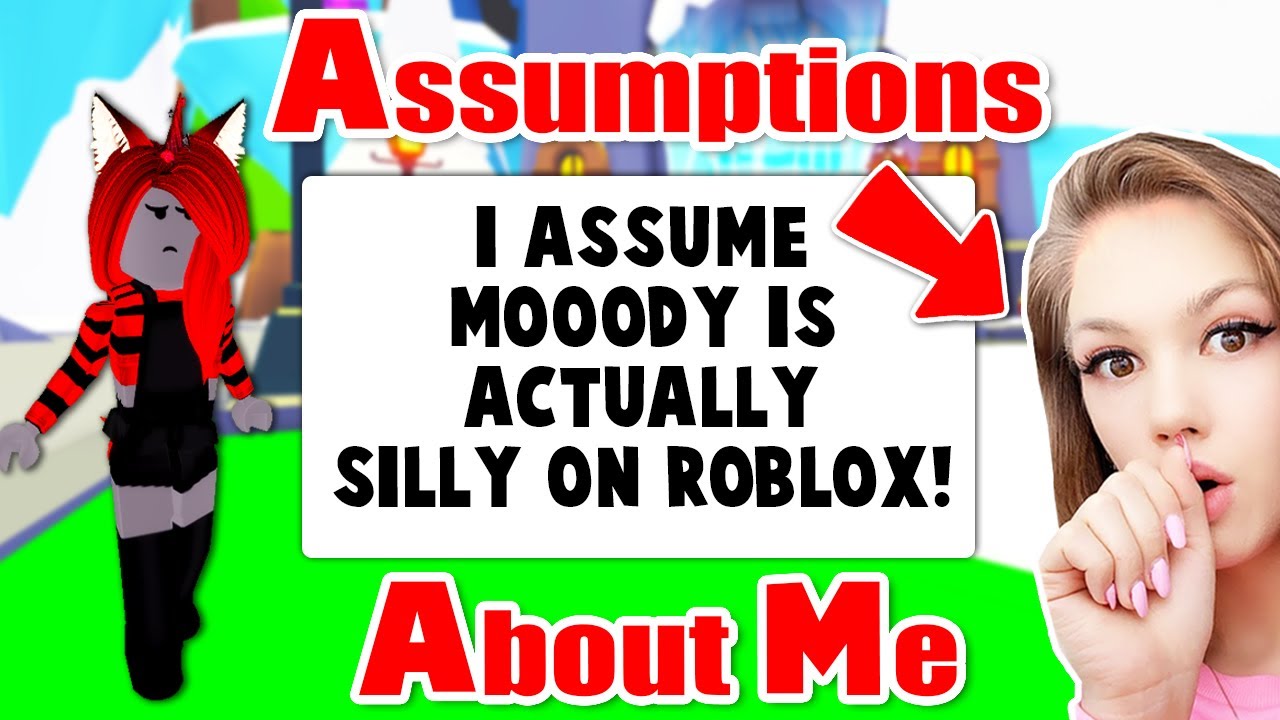 What YOU GUYS ASSUME About Us! (Roblox)