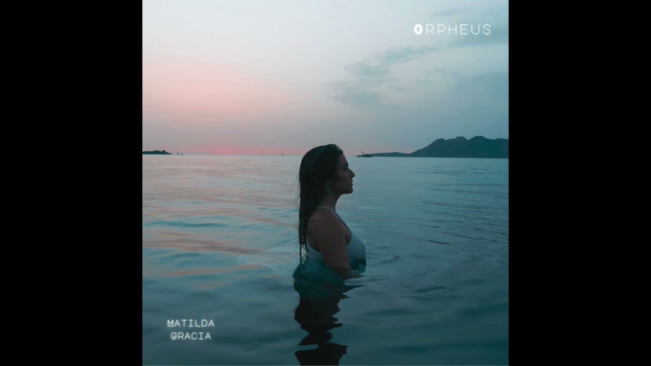 Matilda Gracia - Orpheus (official audio). auf YouTube ansehen Matilda Gracia - Orpheus (official audio). auf YouTube ansehen