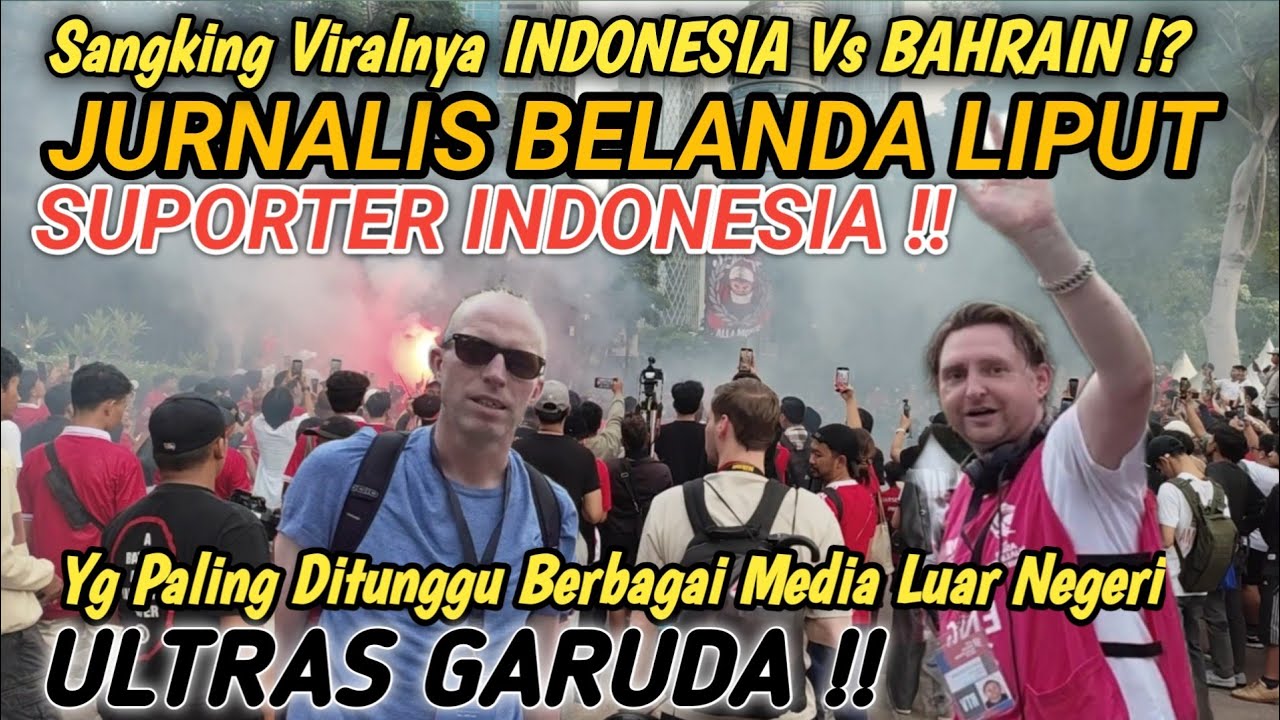 Suporter Indonesia Diliput Jurnalis Belanda, Ultras Garuda Yg Paling Ditunggu!