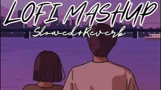 LOFI MASHUP  - Romantic Songs - [Slowed Reverb] - Chillax -