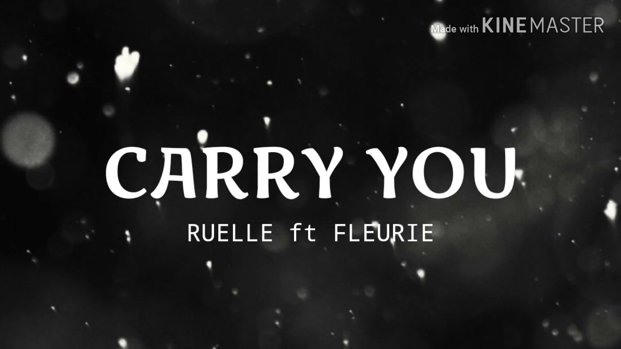 Ruelle Carry You Featuring Fleurie Ft Fleurie CARRY YOU - Ruelle ft. Fleurie - YouTube
