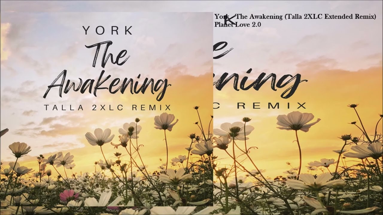 York - The Awakening (Talla 2XLC Extended Remix)
