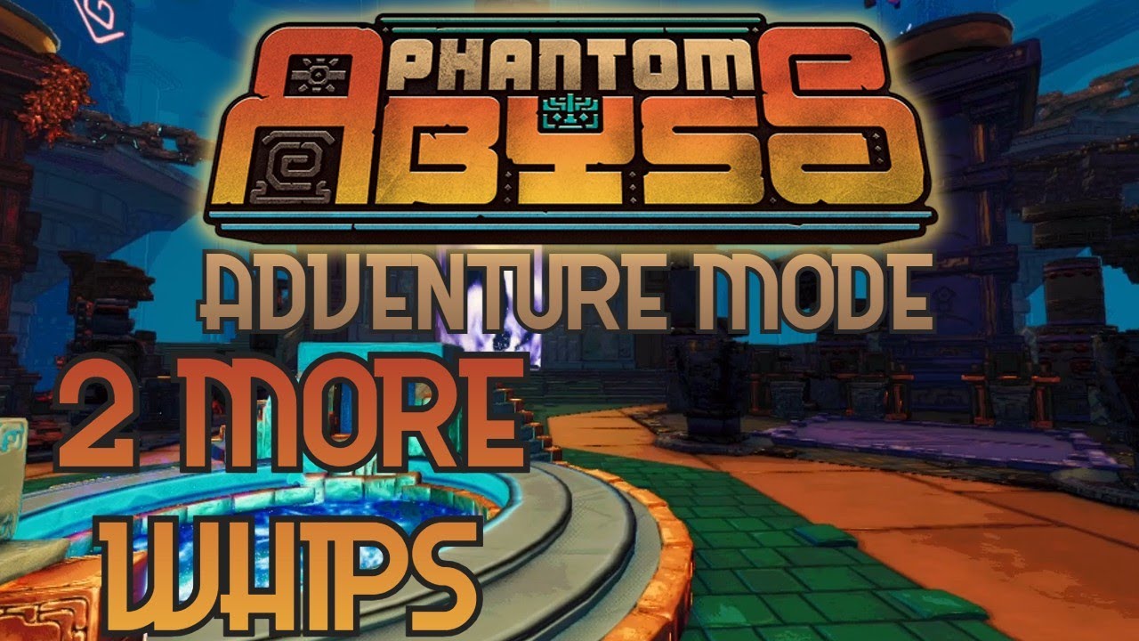 Another two Whips on the notch | Phantom Abyss 1.0 Gameplay - Adventure 2