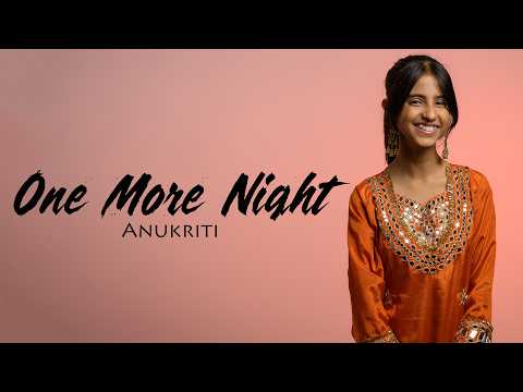 One More Night | Anukriti @Maroon5