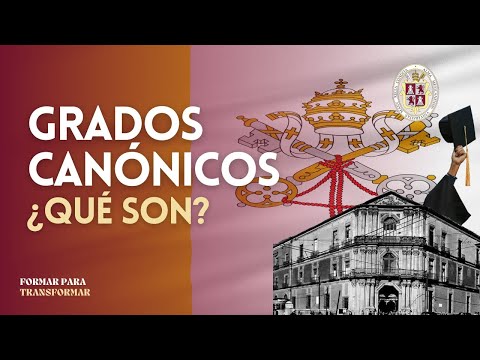 Bachillerato, licenciatura, doctorado... ¿CANÓNICOS?