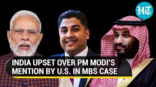 India unhappy over U.S' PM Modi reference to defend Saudi Crown Prince's immunity | Watch