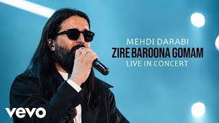 Mehdi Darabi - Zire Baroona Gomam (Live in Concert)