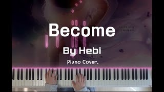 Hebi(헤비) - Become 피아노 반주 커버 [With AR]