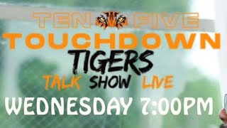 Ten Five Touchdown Tiger Talk Show