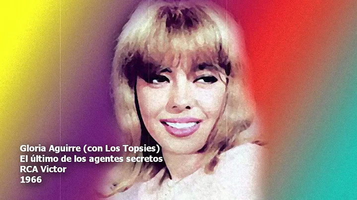 GLORIA AGUIRRE - EL ULTIMO DE LOS AGENTES SECRETOS...