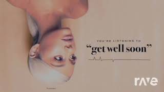 Care Well Soon - Ariana Grande & Ariana Grande | RaveDj