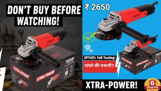 Xtra Power Angle Grinder XPT 405 unboxing, Review, Price, specifications, how to use grinder