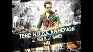 Tere Hoke Rahenge - DJ Ayam N DJ Mahadi Remix