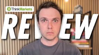Should YOU Trade with ThinkMarkets? - Review