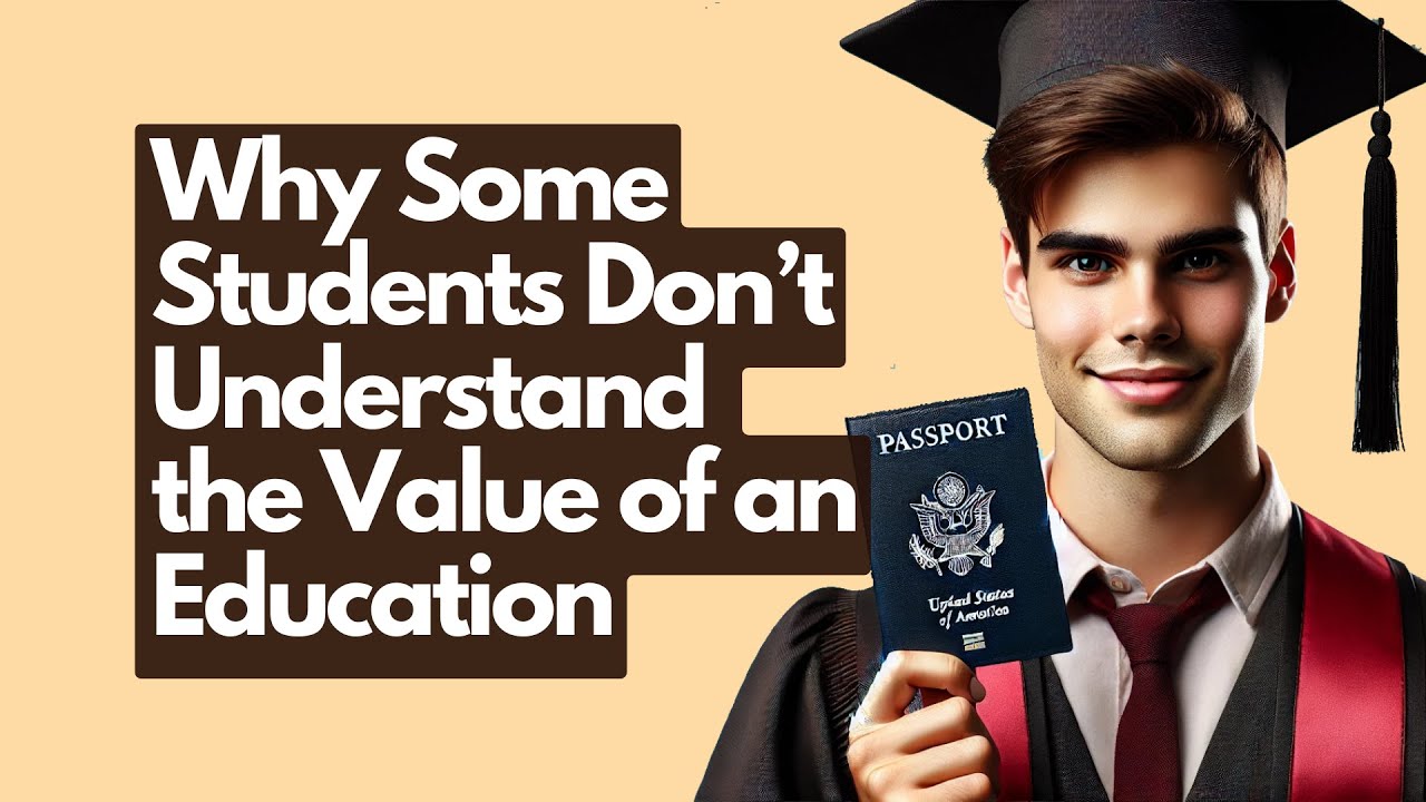 Why Some Students Don’t Understand the Value of an Education - YouTube