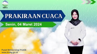 Prakiraan Cuaca Esok Hari Senin, 04 Maret 2024
