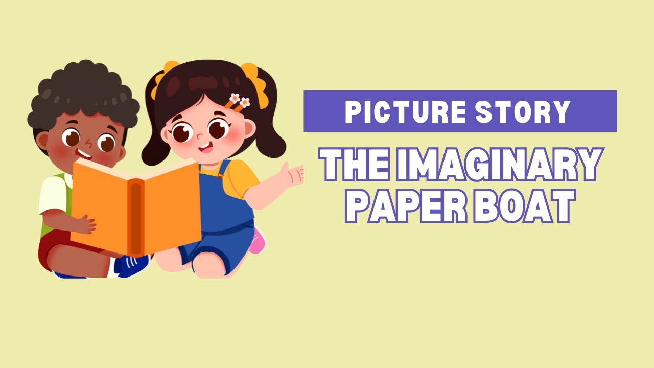 Picture story for children and young adults: The imaginary paper boat