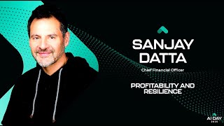 AI Day: CFO Sanjay Datta: Profitability and Resilience