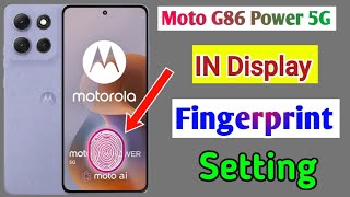 Moto G86 Power 5G In Display Fingerprint Settinghow To Display Fingerprint Lock In Moto G86 Power