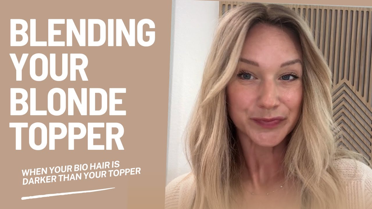 Blending your Blonde Topper