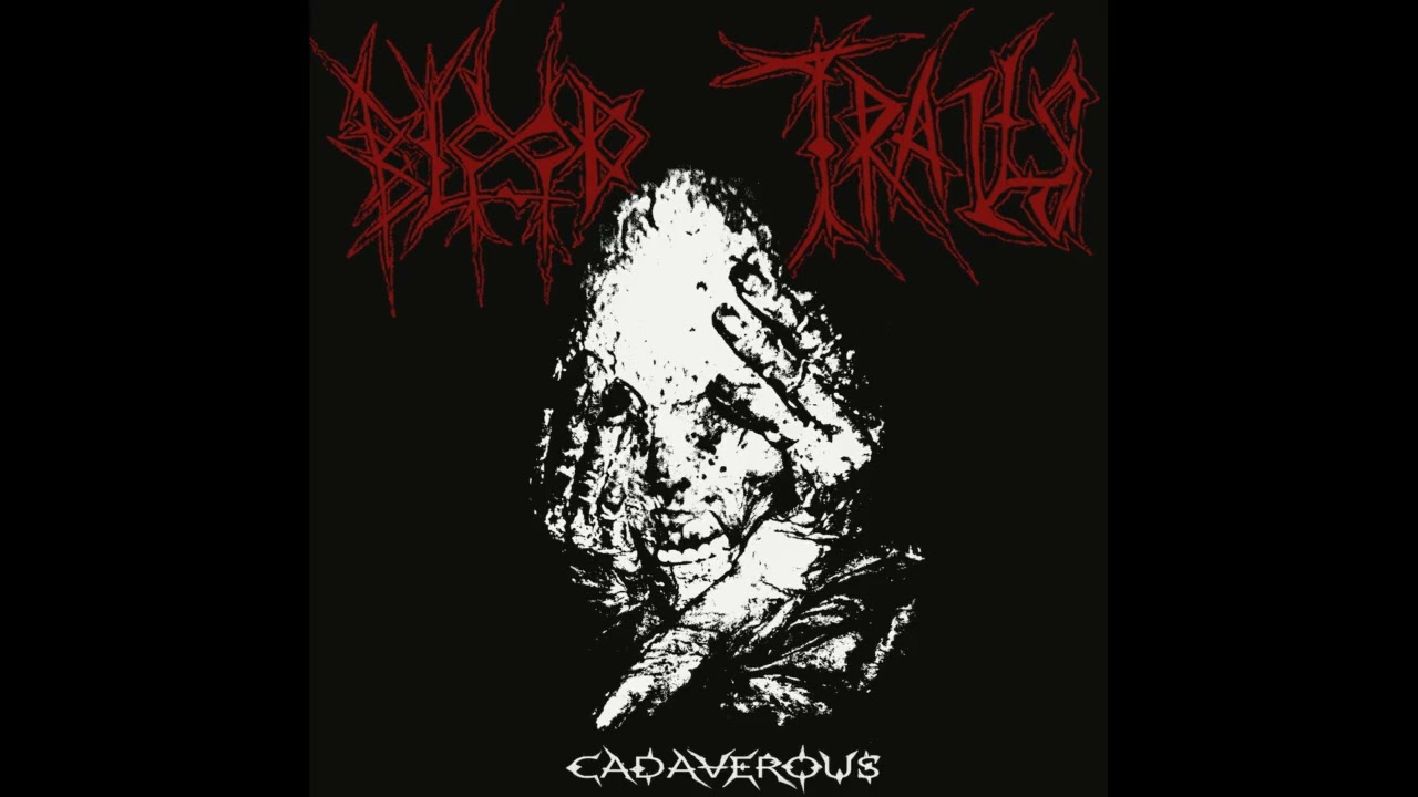 Blood Trails - Cadaverous (EP, 2024) 🇦🇺