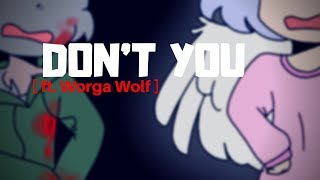 DONT YOU MEME [ ft. Worga Wolf ]