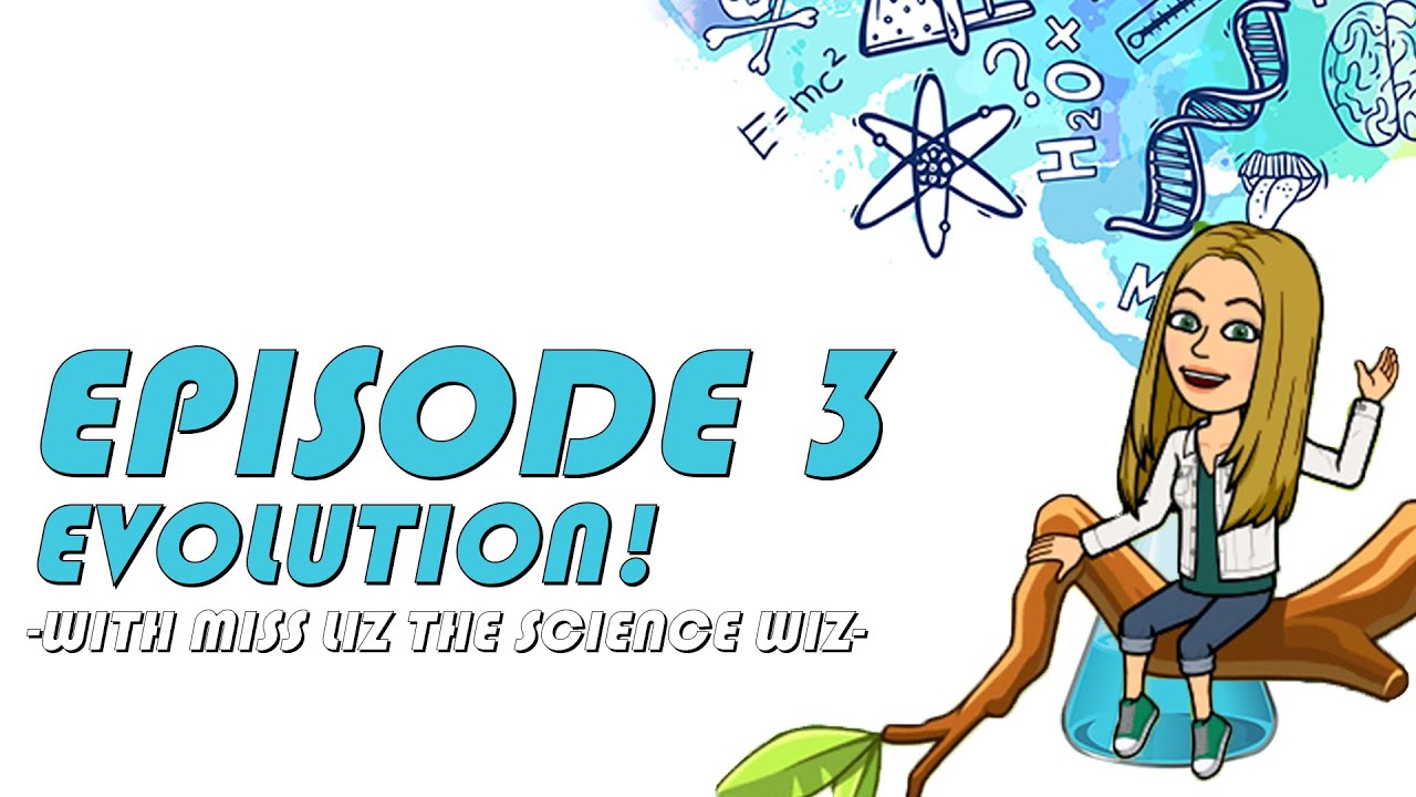 Episode 3: Evolution! // Miss Liz the Science Wiz - YouTube