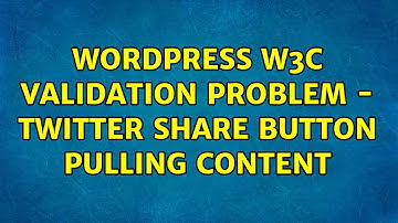 Wordpress: w3c validation problem - Twitter share button pulling content (2 Solutions!!)