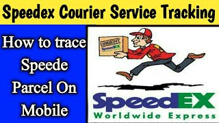How to track speedex Express parcel and courier online