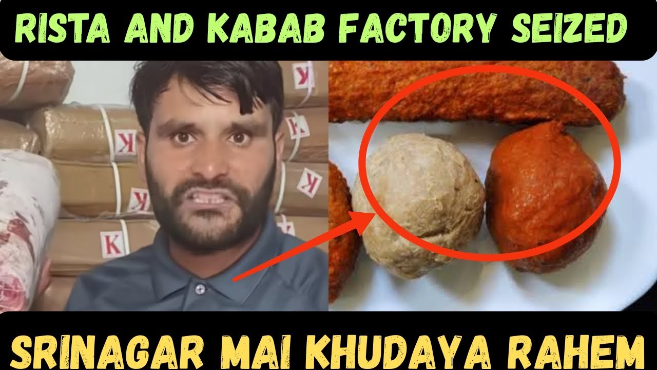 Rista And Kabab Factory Seized 😭 In Srinagar Khudaya Rahem 😭