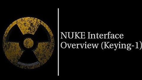 NUKE Interface Overview Tutorial in Hindi Part-11 (Keying-1)
