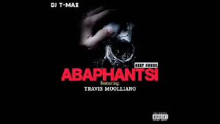 Dj T max Abaphantsi Feattravis Moolliano