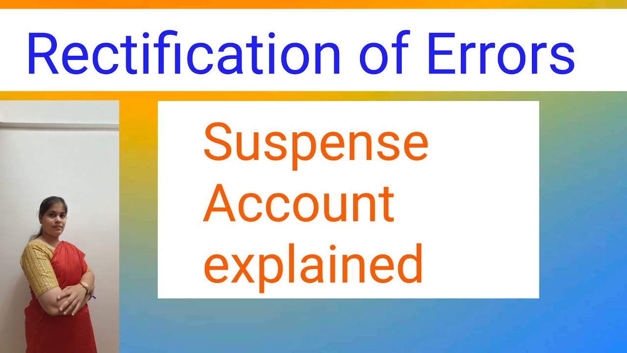 Accounting Concepts Rectification of Errors | Suspense Account | Class 11 Accounts