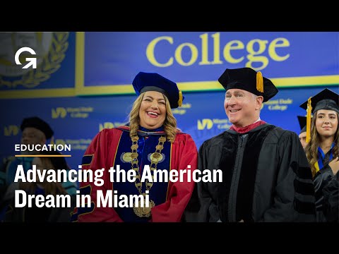 Miami Dade College: Advancing the American Dream at the Nation’s Largest Public College